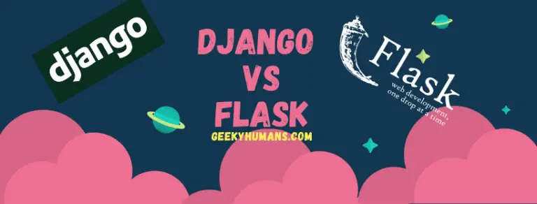 Django Vs Flask Which Framework To Choose Geeky Humans