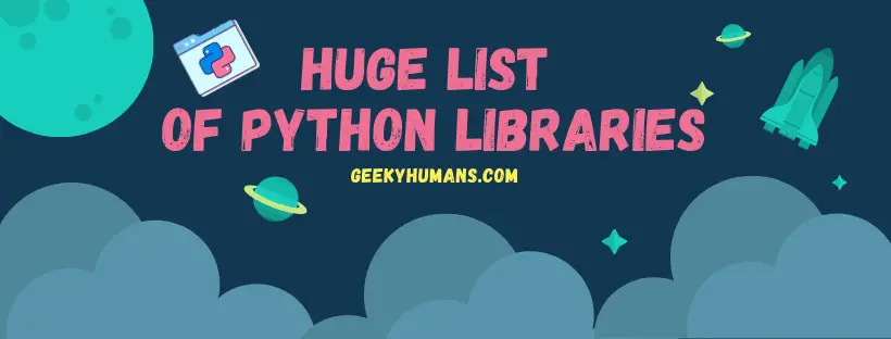 huge-list-of-49-popular-python-libraries-geeky-humans